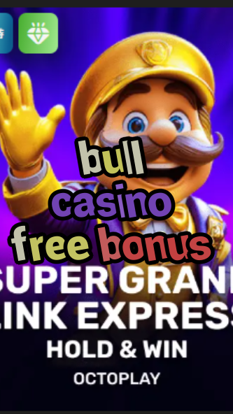 bull casino free bonus-w4cy2mdjlx2bf.com